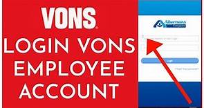 How to Login to Vons Employee Portal 2023? VONS Employee Sign In