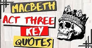 Macbeth Act Three Summary With Key Quotes