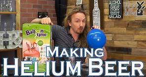 Making REAL Helium Beer