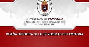BREVE HISTORIA DE LA UNIVERSIDAD DE PAMPLONA--UNIPAMPLONA, COLOMBIA.