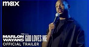 Marlon Wayans: God Loves Me | Official Trailer | Max