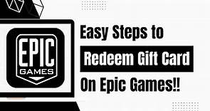 How To Redeem Epic Games Gift Card - Use Epic Games Gift Cards