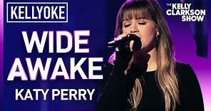 Kelly Clarkson Covers 'Wide Awake' By Katy Perry | Kellyoke