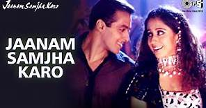 Jaanam Samjha Karo - Video Song | Jaanam Samjha Karo | Salman Khan & Urmila | Anu Malik