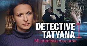 Detective Tatyana. Película 1 | Películas Completas en Español