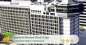 Stamford Marriott Hotel & Spa - Stamford Hotels, Connecticut