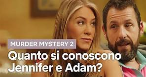 JENNIFER ANISTON e ADAM SANDLER: un'amicizia sul set di Murder Mystery | Netflix Italia