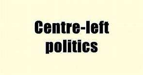 Centre-left politics