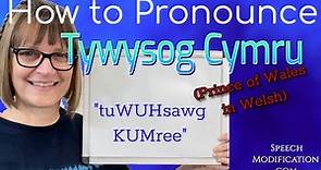 How to Pronounce Tywysog Cymru (Prince of Wales in Welsh, Noble Title)
