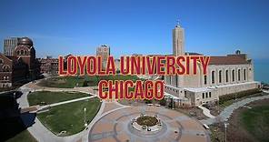 Loyola University Chicago Campus Up Close
