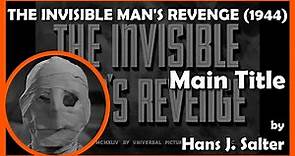 THE INVISIBLE MAN'S REVENGE (Main Title) (1944 - Universal)