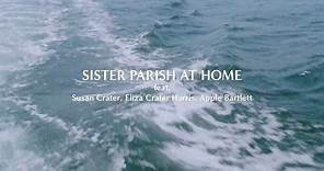 Sister Parish at Home
