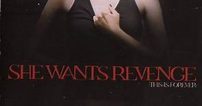 She Wants Revenge - This Is Forever