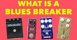 What Is A Blues Breaker?