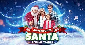 My Adventures With Santa - Official Trailer - Watch It Now