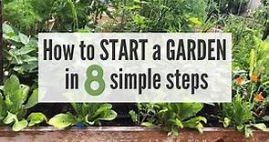 How to START a GARDEN in 8 SIMPLE STEPS