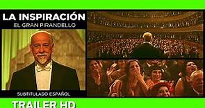 ✅ LA INSPIRACION. EL GRAN PIRANDELLO (2023)🔴 🔴 Trailer Español Subtitulado⭐COMEDIA⭐TONI SERVILLO