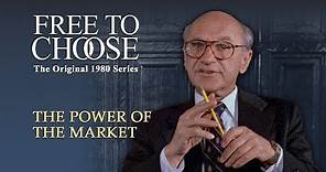 Free To Choose 1980 - Vol. 01 The Power of the Market - Full Video