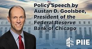 Policy Speech by Austan D. Goolsbee, President and CEO of the Federal Reserve Bank of Chicago