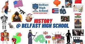 HISTORY AT BELFAST HIGH SCHOOL