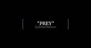 "Prey" by Richard Matheson Read Aloud