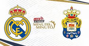 ⏱️ MINUTO A MINUTO | Real Madrid vs Las Palmas | LaLiga