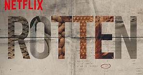 Rotten | Official Trailer [HD] | Netflix