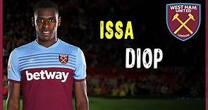Issa Diop - Tricks & goals • Passes • Defensive Skills • West Ham | HD