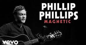 Phillip Phillips - "Magnetic" Official Performance | Vevo