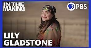 Lily Gladstone: Far Out There | In the Making | American Masters | PBS
