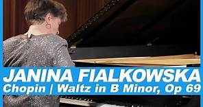 Janina Fialkowska | Frédéric Chopin: Waltz in B Minor, Op. 69, No. 2