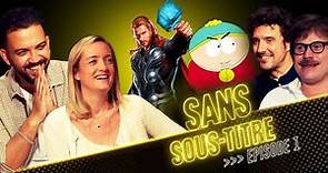 SANS SOUS-TITRE 1 - Christophe Lemoine et Adrien Antoine (Cartman et Thor)