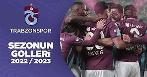 Trabzonspor | 2022/23 Sezonu Tüm Golleri | Süper Lig