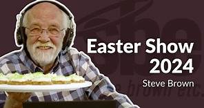 Steve Brown | Easter Show 2024 | Steve Brown, Etc.