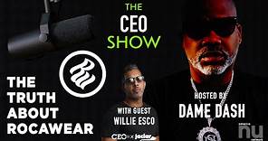 Dame Dash & Willie Esco Expose the Truth About Rocawear! | The CEO Show