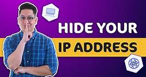 How do I hide my IP address? | 3 effective ways to hide your IP!