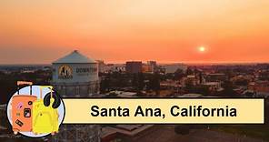15 Things to do in Santa Ana, California