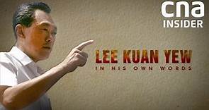 Lee Kuan Yew: In His Own Words | The ideas, values and career of Singapore's first Prime Minister