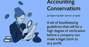 Accounting Conservatism: Definition, Advantages & Disadvantages