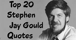 Top 20 Stephen Jay Gould Quotes (Author of Wonderful Life)