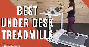 Best Under Desk Treadmills of 2023 | See Our Top 10 List