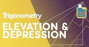 Angles Of Elevation & Depression | Trigonometry | Maths | FuseSchool