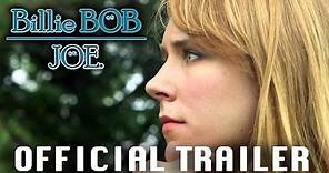 BILLIE BOB JOE | Official Trailer (2015)