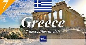 7 best cities to visit in Greece