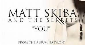 MATT SKIBA AND THE SEKRETS - You (Album Track)