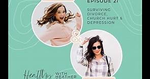 021: Surviving Divorce, Church Hurt & Depression with Ashley Terkeurst