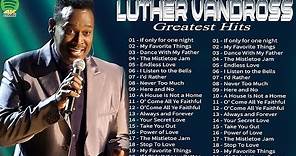 Luther Vandross's Greatest Hits Full Album -- Best Songs Of Luther Vandross