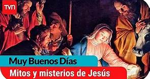 Mitos y misterios de la vida de Jesús | Muy buenos días | Buenos días a todos