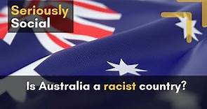 Is Australia racist?