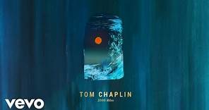 Tom Chaplin - The Tale Of '2000 Miles'